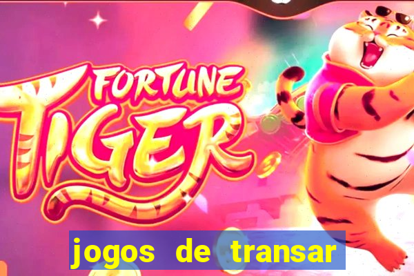 jogos de transar de verdade