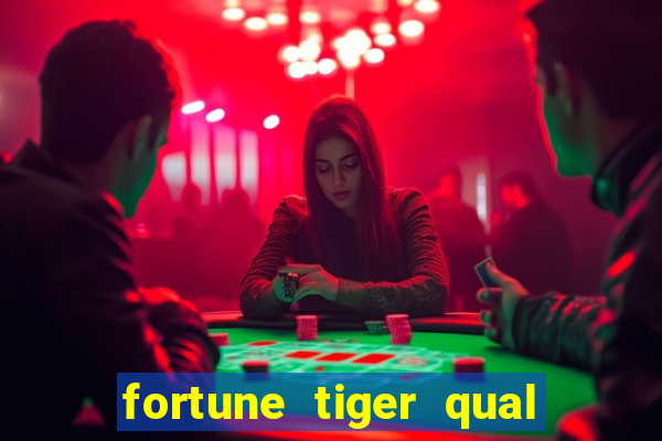 fortune tiger qual a melhor plataforma