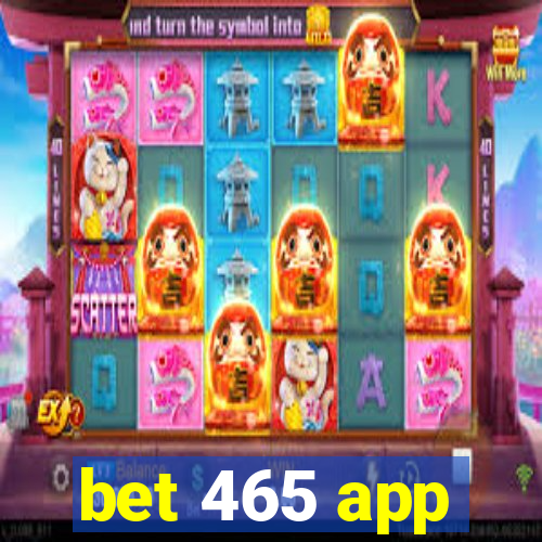 bet 465 app
