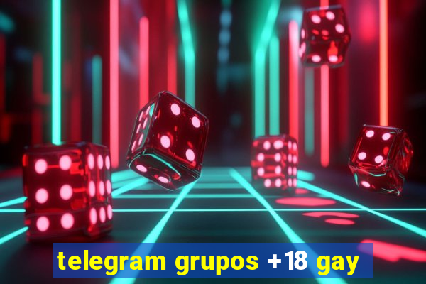 telegram grupos +18 gay