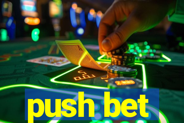push bet