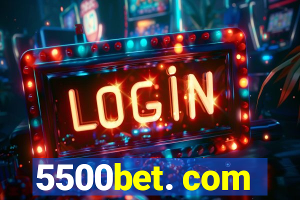 5500bet. com