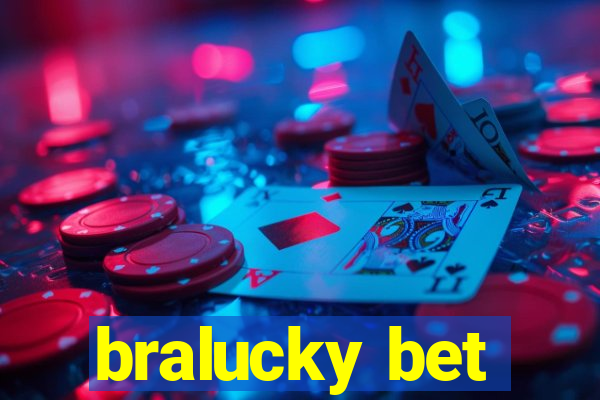 bralucky bet