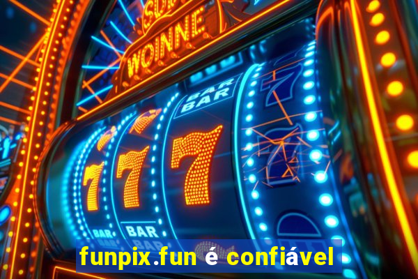 funpix.fun é confiável