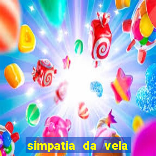 simpatia da vela para afastar rival
