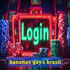 bananas gays brasil