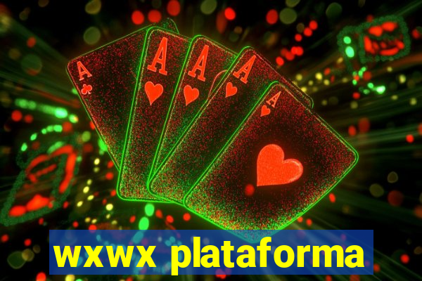 wxwx plataforma