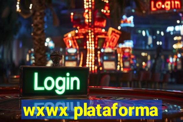 wxwx plataforma