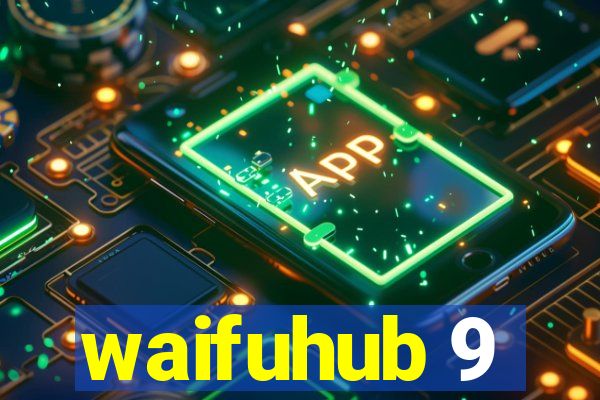 waifuhub 9