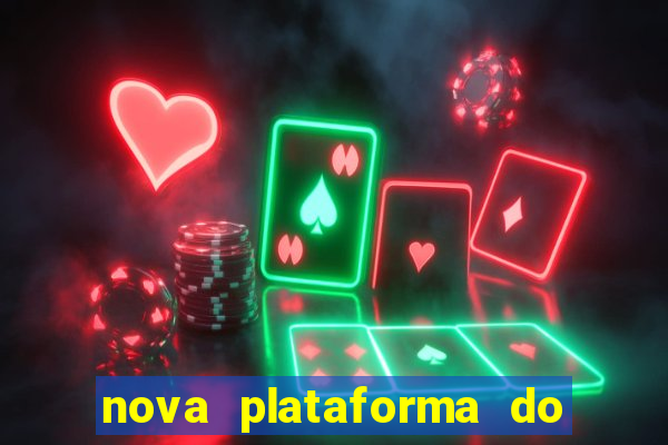 nova plataforma do jogo do tigre