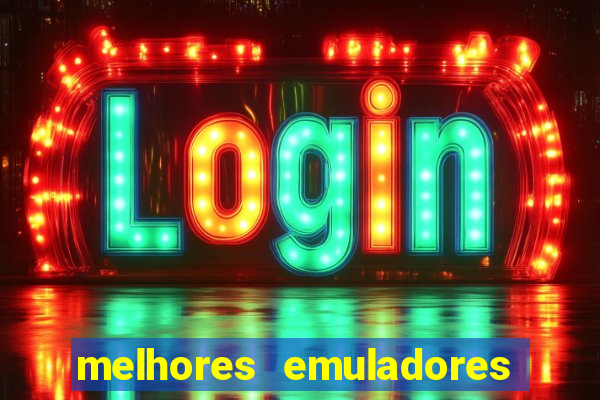 melhores emuladores para pc fraco