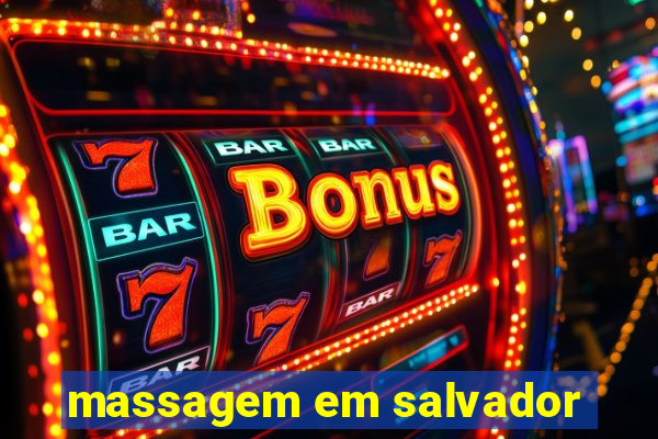 massagem em salvador