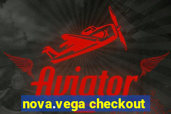 nova.vega checkout