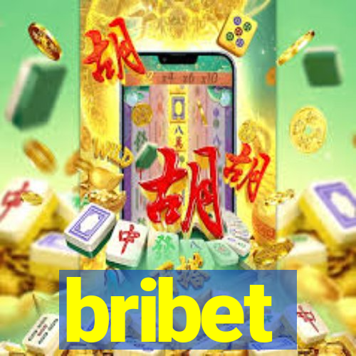 bribet