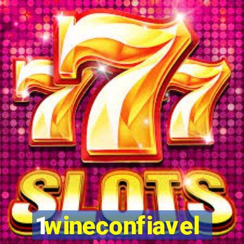 1wineconfiavel