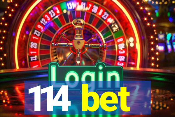 114 bet