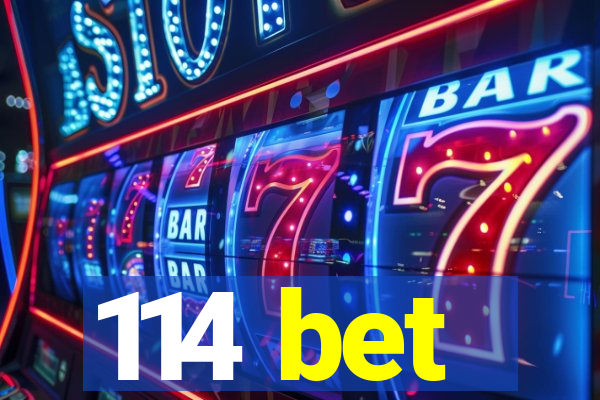 114 bet