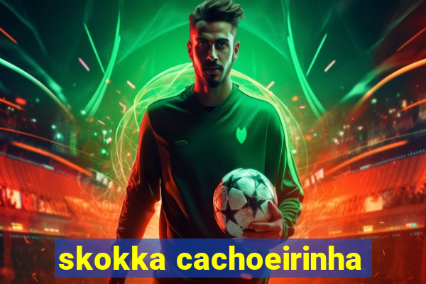 skokka cachoeirinha