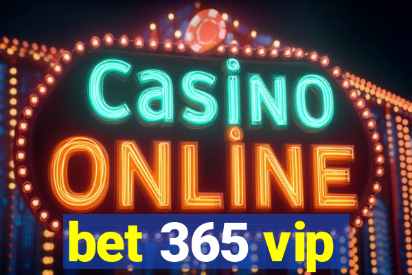 bet 365 vip