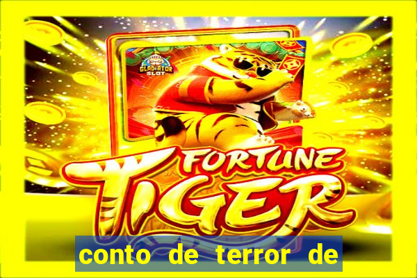 conto de terror de 15 linhas
