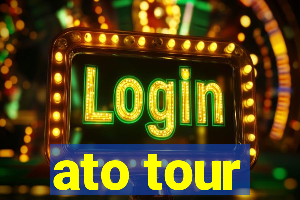 ato tour