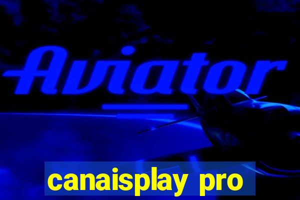 canaisplay pro