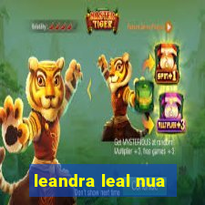 leandra leal nua