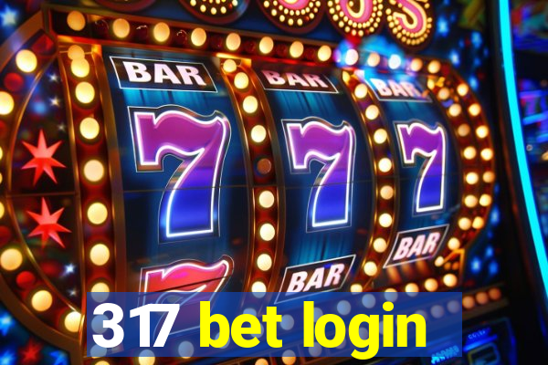 317 bet login