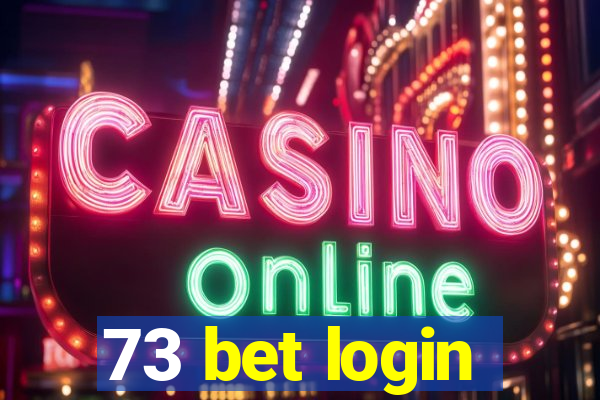 73 bet login