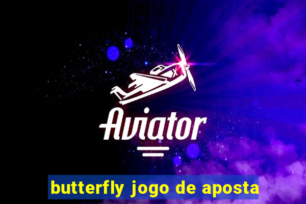 butterfly jogo de aposta