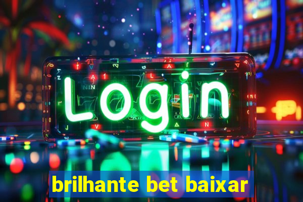 brilhante bet baixar