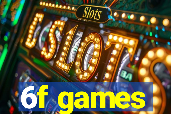 6f games