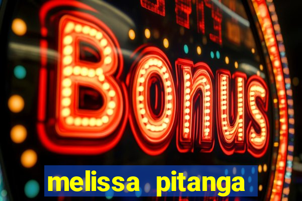 melissa pitanga cinthia santos