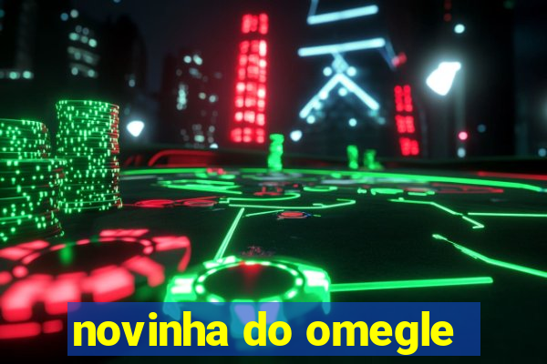 novinha do omegle