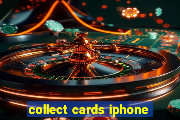 collect cards iphone