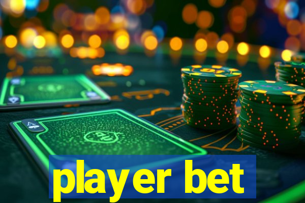 player bet