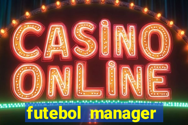 futebol manager offline para android