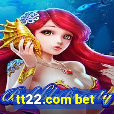 tt22.com bet