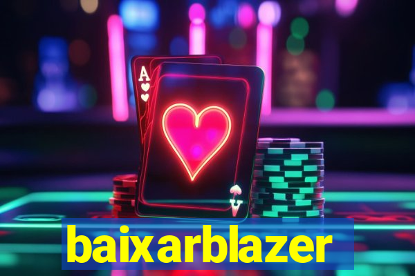 baixarblazer