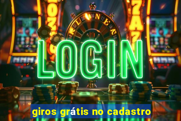 giros grátis no cadastro