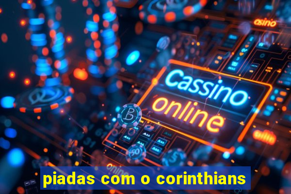 piadas com o corinthians
