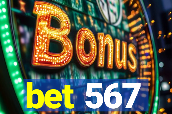 bet 567