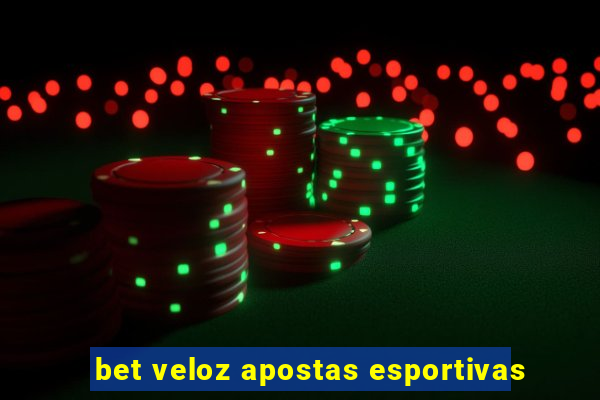 bet veloz apostas esportivas