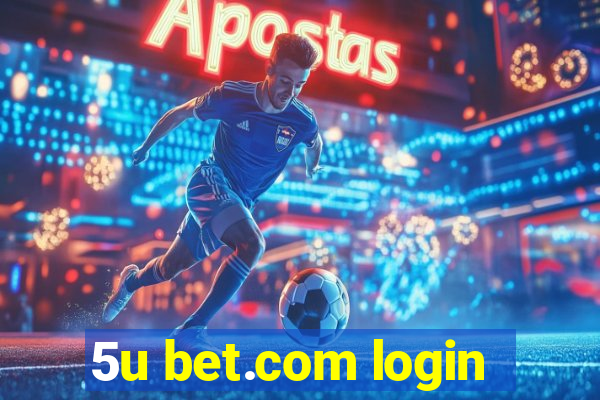 5u bet.com login