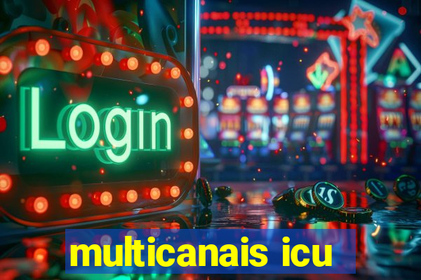 multicanais icu