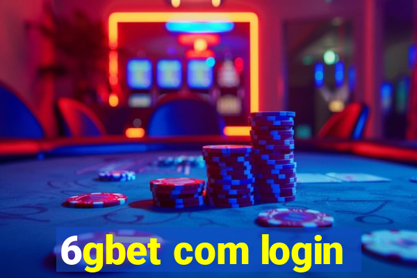 6gbet com login