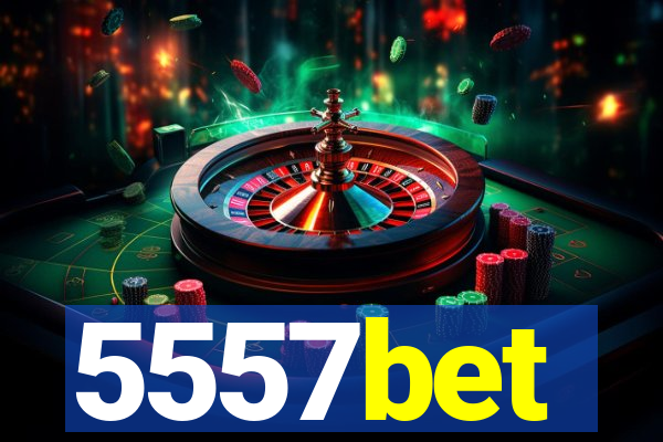 5557bet