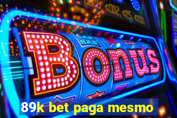 89k bet paga mesmo