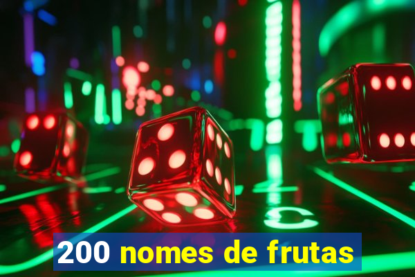 200 nomes de frutas