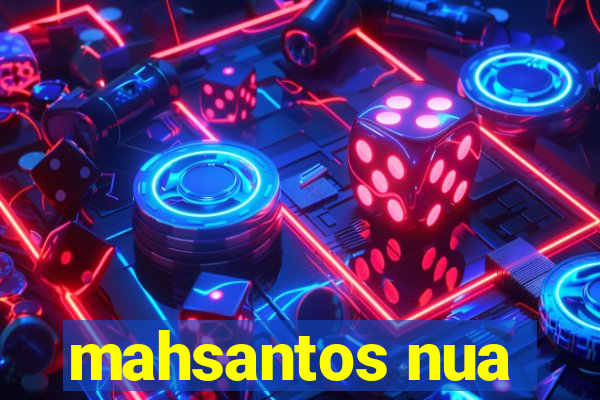 mahsantos nua